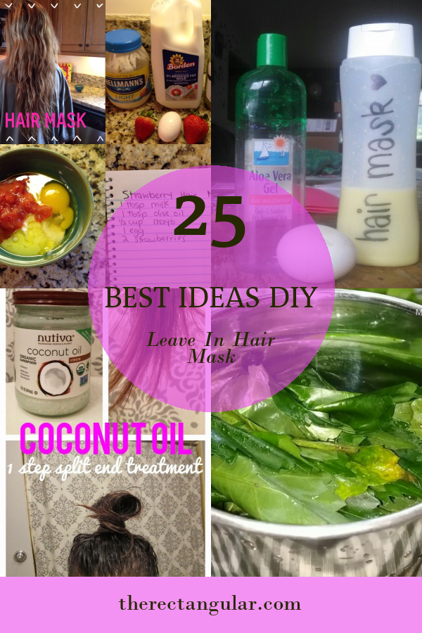 25 Best Ideas Diy Leave In Hair Mask Home, Family, Style and Art Ideas